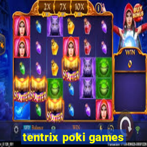 tentrix poki games